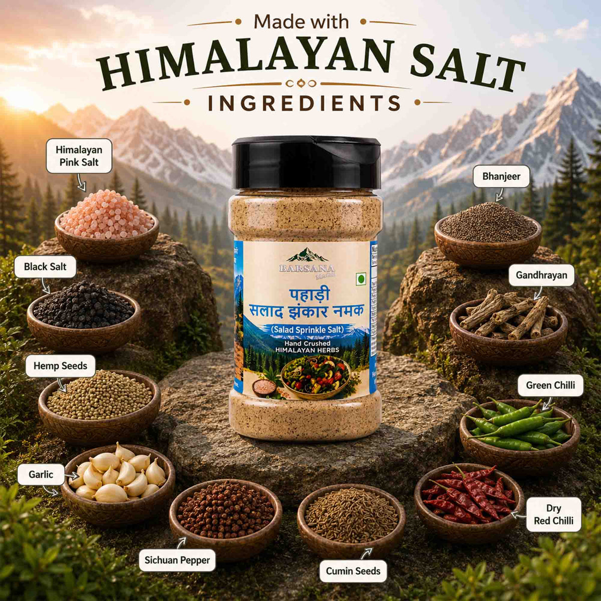 Barsana Magic and A jar of Himalayan salt stands in the center of a scenic mountain landscape with labeled ingredients arranged around it in small bowls, including Himalayan pink salt, black salt, hemp seeds, garlic, cumin seeds, sichan pepper, green chili, dry red chili, bharjeer, and gandhryayan.